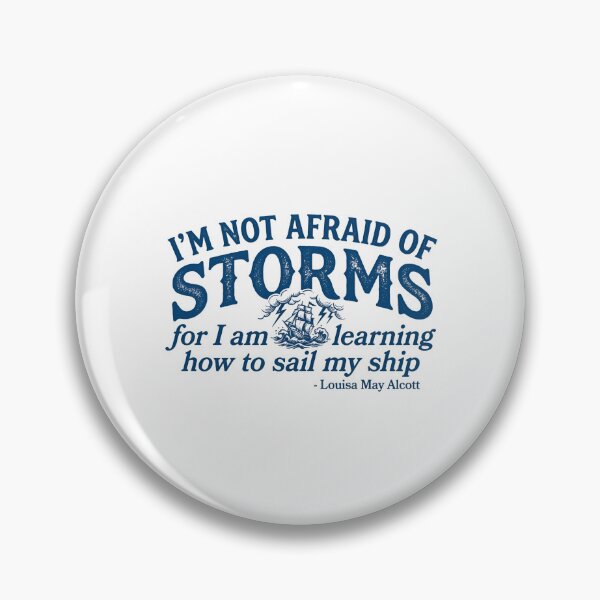 Item preview, I'm Not Afraid Of Storms Sail My Ship Louisa May Alcott designed and sold by Fenay Designs.