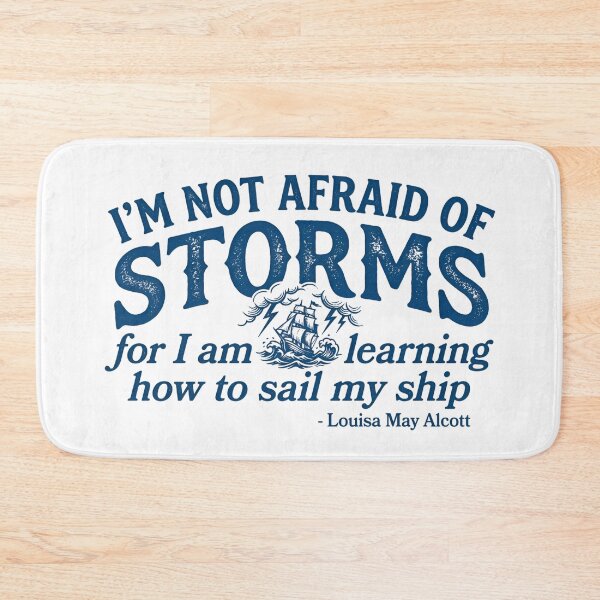 Item preview, I'm Not Afraid Of Storms Sail My Ship Louisa May Alcott designed and sold by Fenay Designs.