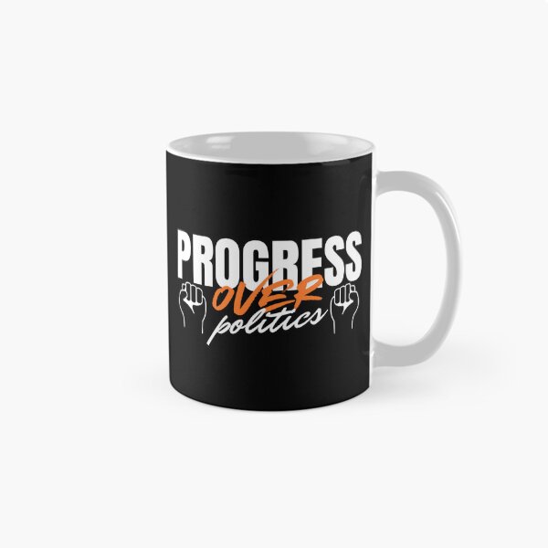 Item preview, Progress Over Politics designed and sold by ActOutTees.