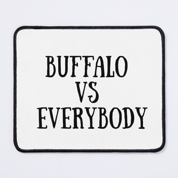Item preview, BUFFALO VS EVERYBODY designed and sold by binmaster3000.