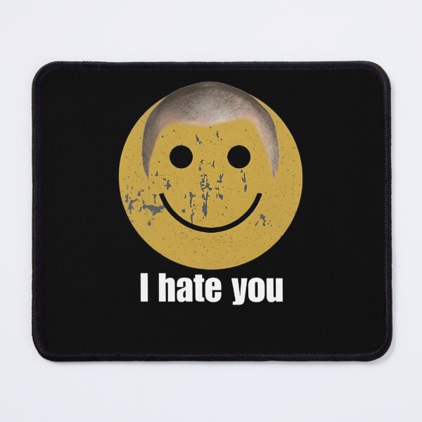 Item preview, Distressed Smiley I Hate You - Funny Harry Meme designed and sold by sapnaela.