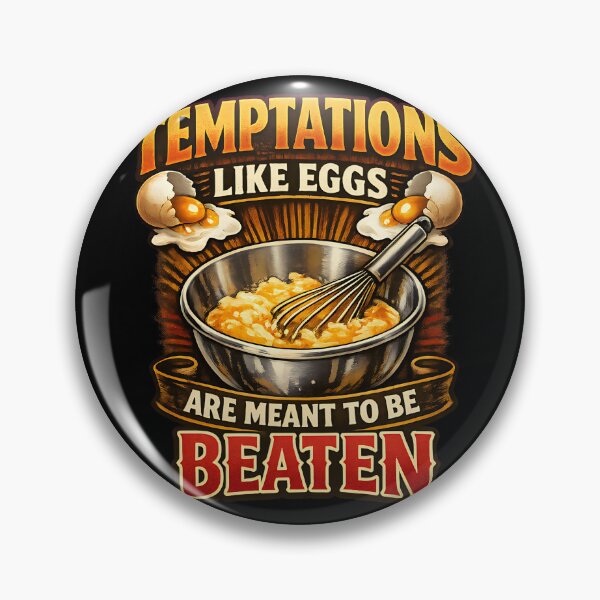 Item preview, Temptations Like Eggs Are Meant To Be Beaten Funny Food Humor Design designed and sold by TeeTimeTreasure.