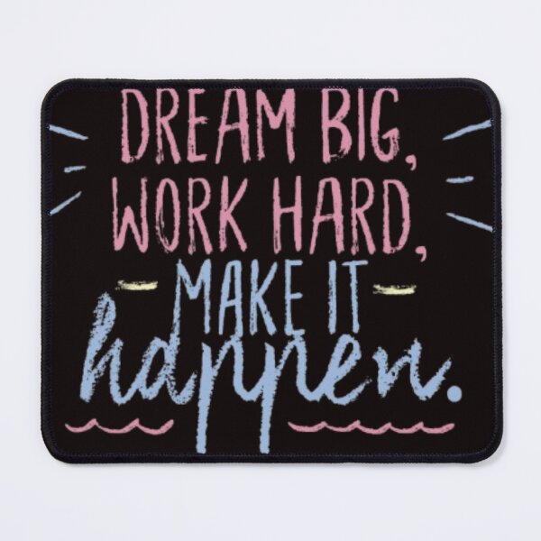 Item preview, Dream Big Work Hard Make It Happen Quote | Student Motivation | Inspirational Success Design designed and sold by SOLIORA  ATELIER.