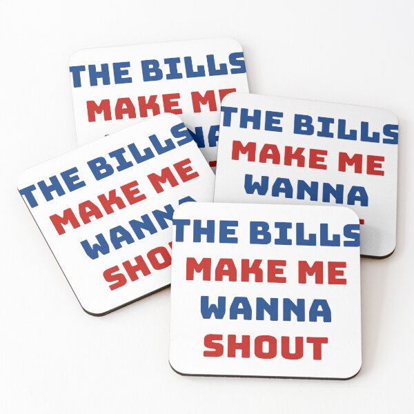Item preview,  THE BILLS MAKE ME WANNA SHOUT designed and sold by binmaster3000.