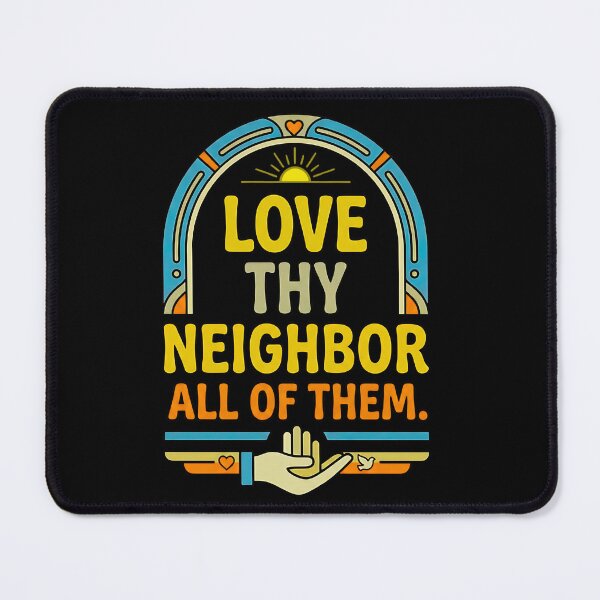 Item preview, modern love thy neighbor inclusive message artwork designed and sold by ArtDesignTp.