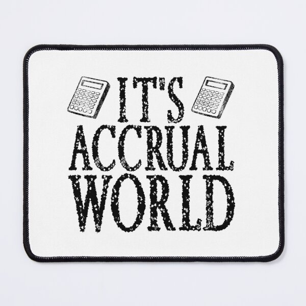 Item preview, CPA It's Accrual World designed and sold by TeesYouWant.