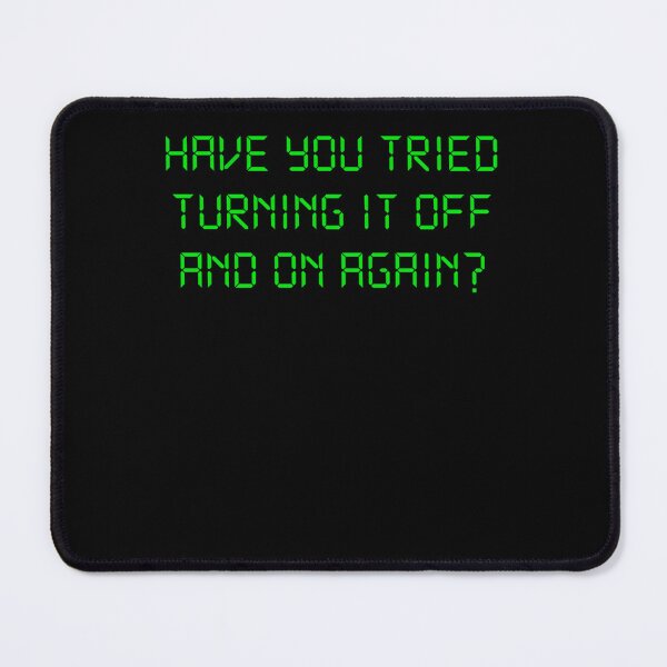 Item preview, Have You Tried Turning It Off And On Again? designed and sold by bakramzil.