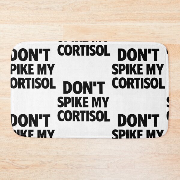 Item preview, Don't Spike My Cortisol Funny Stress Quote designed and sold by RDGNR.