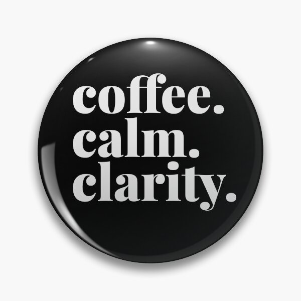 Item preview, Coffee Calm Clarity designed and sold by Art & Coffee.