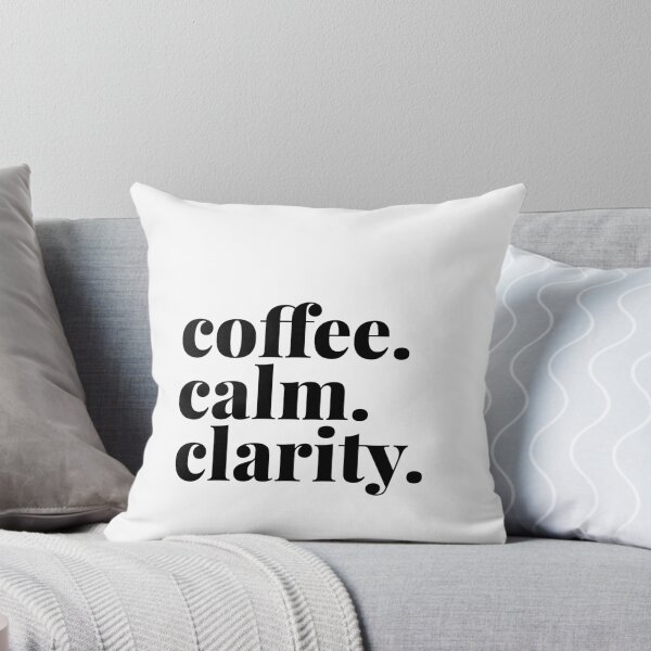 Item preview, Coffee Calm Clarity designed and sold by Art & Coffee.