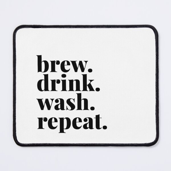 Item preview, Brew Drink Wash Repeat designed and sold by Art & Coffee.