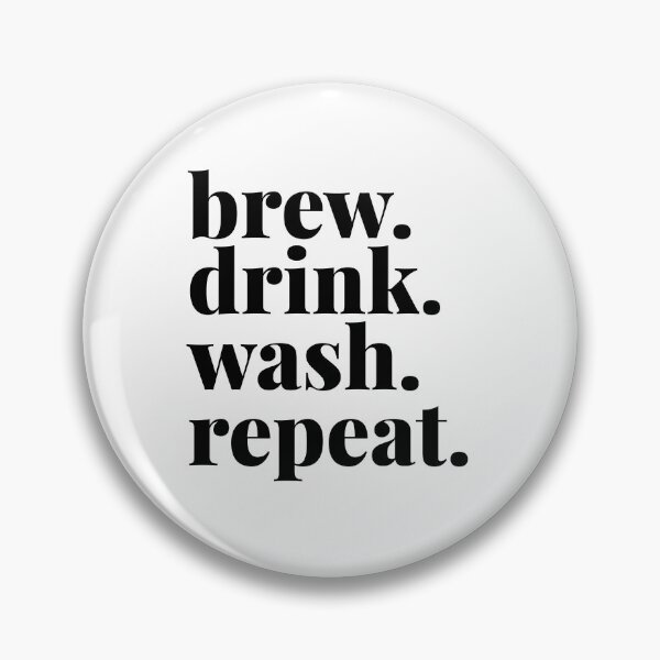 Item preview, Brew Drink Wash Repeat designed and sold by Art & Coffee.