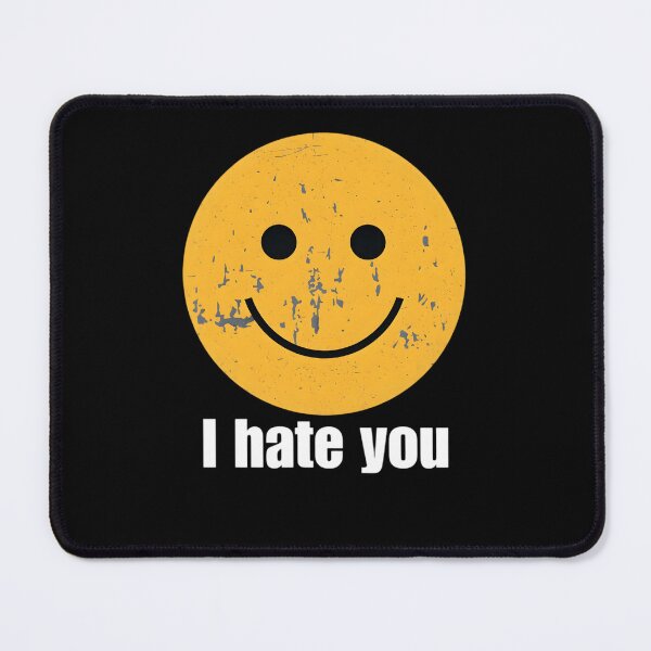 Item preview, Distressed Smiley I Hate You - Funny Harry Meme designed and sold by sapnaela.