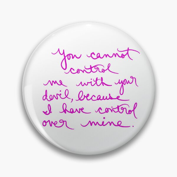 Item preview, You Cannot Control Me with Your Devil designed and sold by abeink.