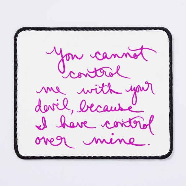 Item preview, You Cannot Control Me with Your Devil designed and sold by abeink.