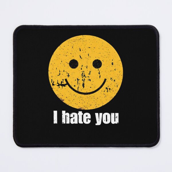 Item preview, Distressed Smiley I Hate You - Funny Harry Meme designed and sold by sapnaela.