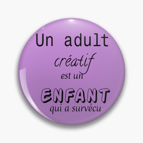 Item preview, quote: “A creative adult is a child who has survived” designed and sold by Lena-creation.