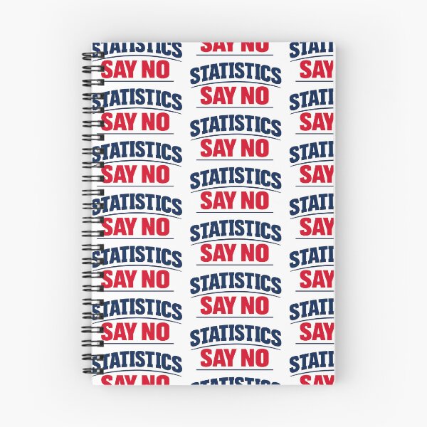 Item preview, Statistics Say No Funny Data Nerd Humor Variant designed and sold by TeeTimeTreasure.