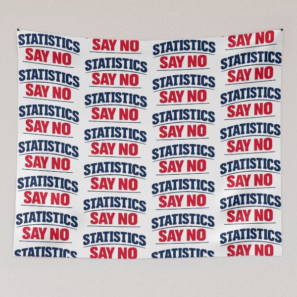 Item preview, Statistics Say No Funny Data Nerd Humor Variant designed and sold by TeeTimeTreasure.