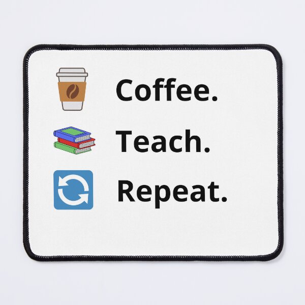 Item preview, Coffee Teach Repeat – Funny Teacher Life Design designed and sold by ColorNest Designs.