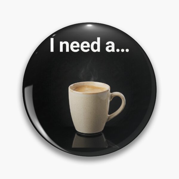 Item preview, I need a coffee designed and sold by Marco-64.