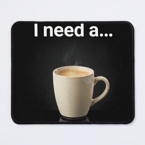 Item preview, I need a coffee designed and sold by Marco-64.