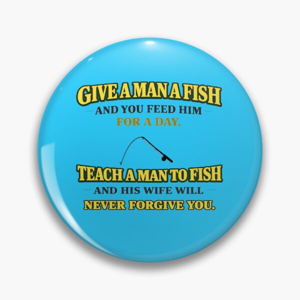 Item preview, Funny Fishing Joke Shirt – Teach a Man to Fish Wife Joke designed and sold by ClutchCassidyTees.