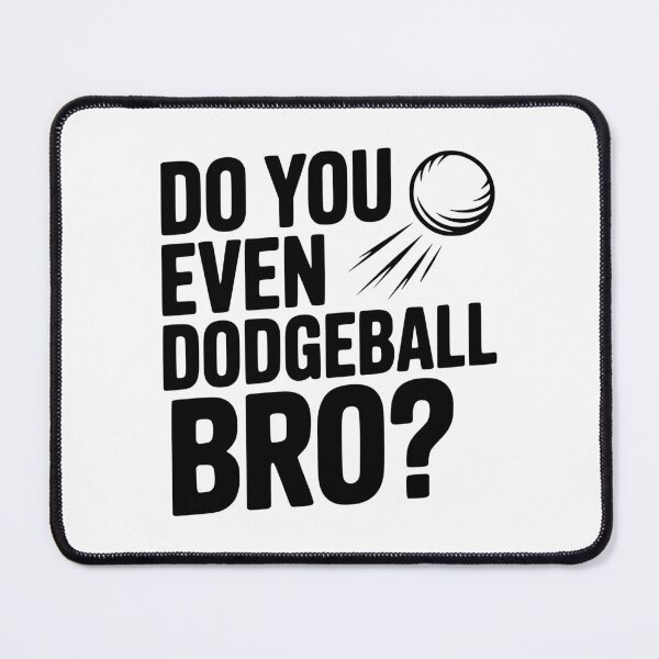 Item preview, Do You Even Dodgeball Bro? designed and sold by Frank Ring.