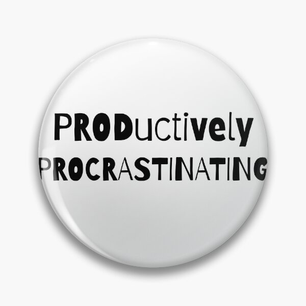 Item preview, Productively Procrastinating Funny Quote designed and sold by Snedsdigital.