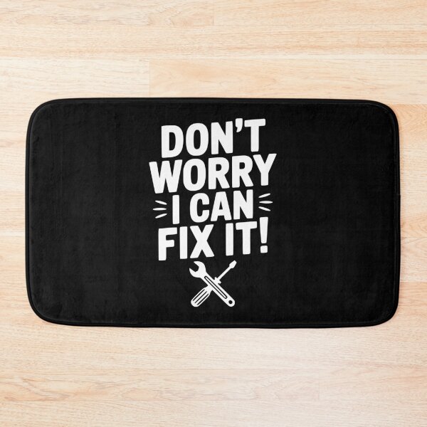 Item preview, Don't Worry I Can Fix It! designed and sold by Frank Ring.