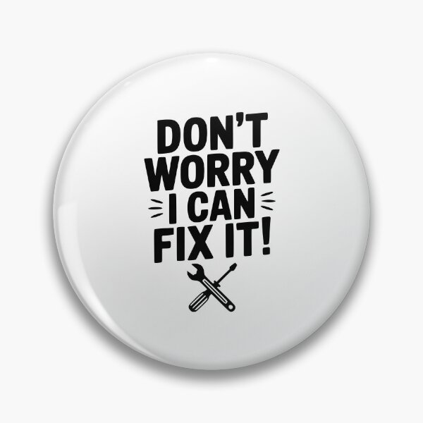 Item preview, Don't Worry I Can Fix It! designed and sold by Frank Ring.