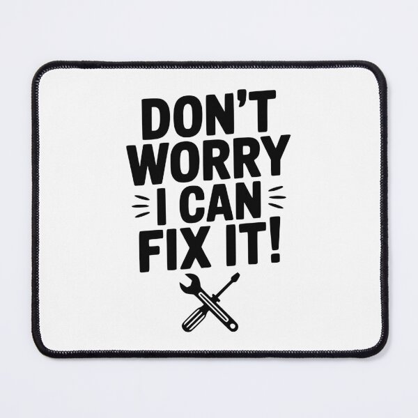 Item preview, Don't Worry I Can Fix It! designed and sold by Frank Ring.