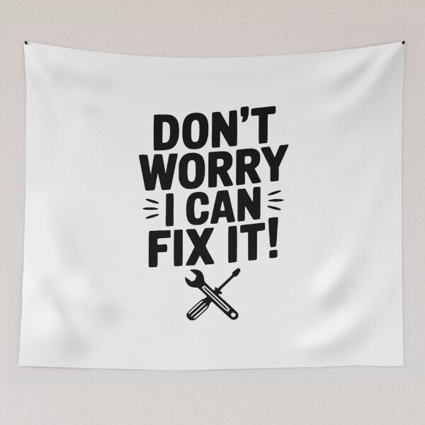 Item preview, Don't Worry I Can Fix It! designed and sold by Frank Ring.