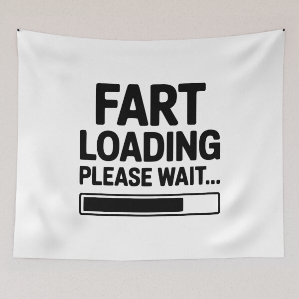 Item preview, Fart Loading Please Wait... designed and sold by Frank Ring.