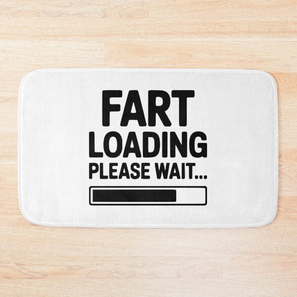 Item preview, Fart Loading Please Wait... designed and sold by Frank Ring.