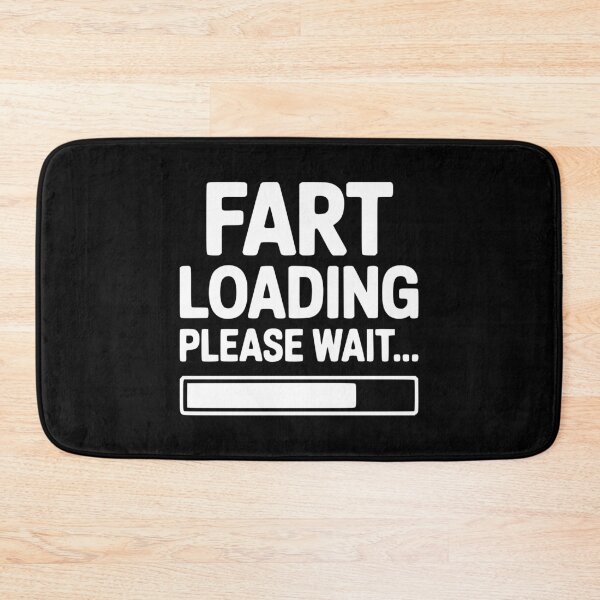 Item preview, Fart Loading Please Wait... designed and sold by Frank Ring.