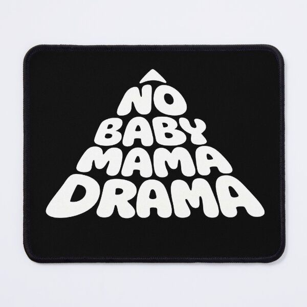 Item preview, NO BABY MAMA DRAMA designed and sold by KISHNAY-FASHION.