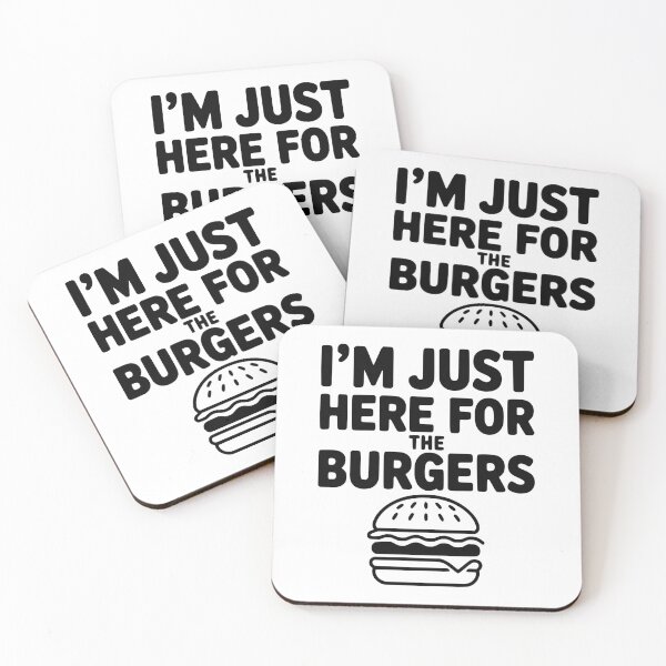 Item preview, I'm Just Here for the Burgers designed and sold by Frank Ring.