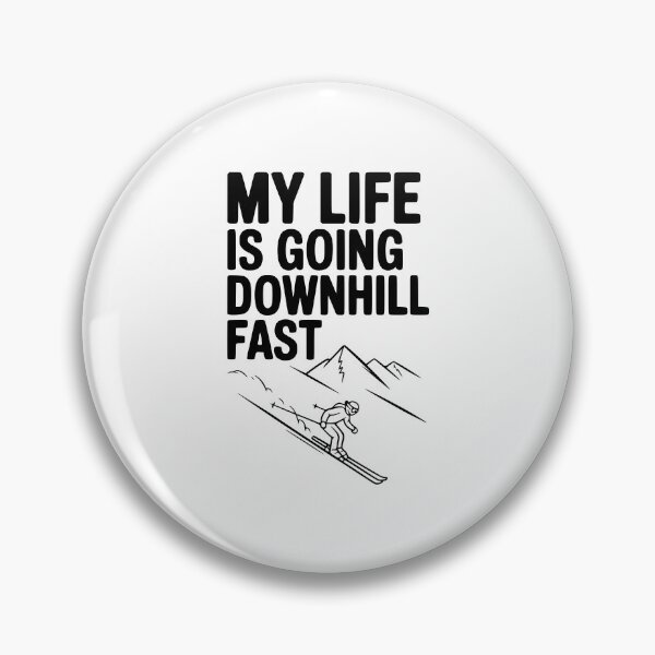Item preview, My Life is Going Downhill Fast designed and sold by Frank Ring.