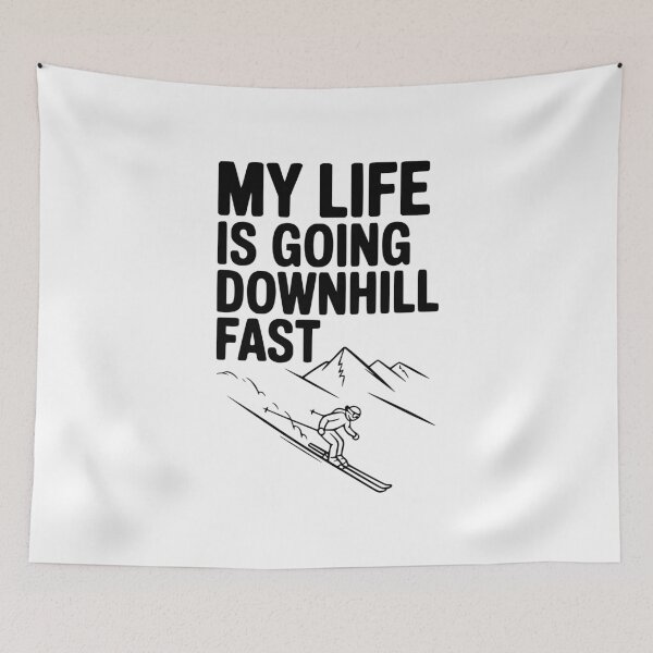 Item preview, My Life is Going Downhill Fast designed and sold by Frank Ring.
