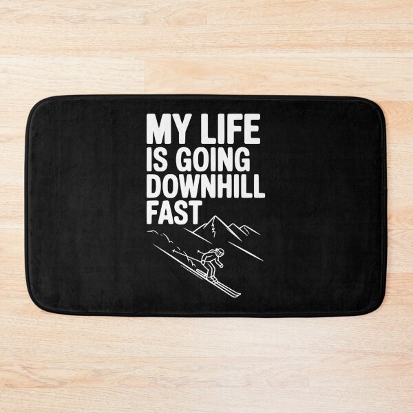 Item preview, My Life is Going Downhill Fast designed and sold by Frank Ring.
