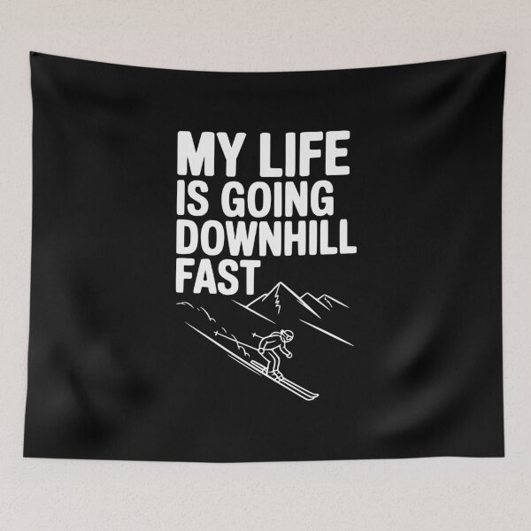 Item preview, My Life is Going Downhill Fast designed and sold by Frank Ring.