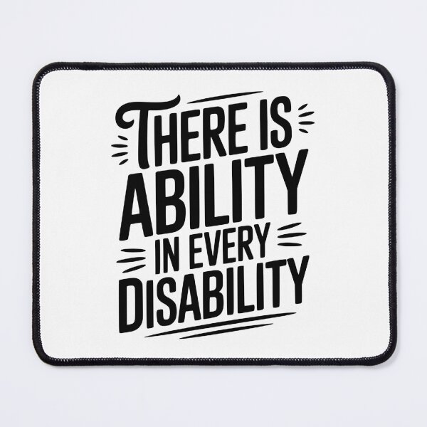 Item preview, There is Ability in Every Disability designed and sold by Frank Ring.
