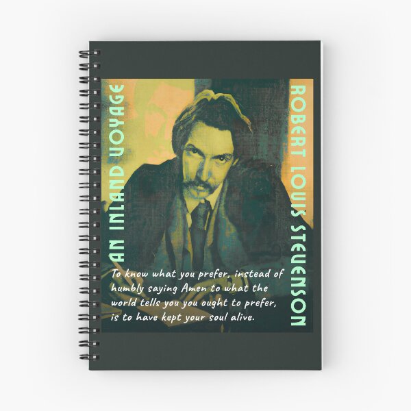 Item preview, Robert Louis Stevenson quote: To know what you prefer, instead of humbly saying Amen to what the world tells you you ought to prefer, is to have kept your soul alive. designed and sold by artbleed.