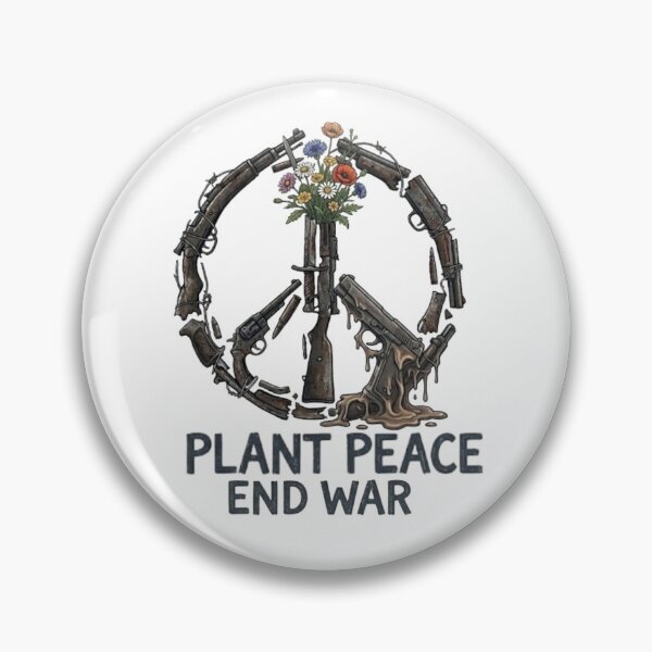 Item preview, Plant peace end war  designed and sold by DoneAndDusted.