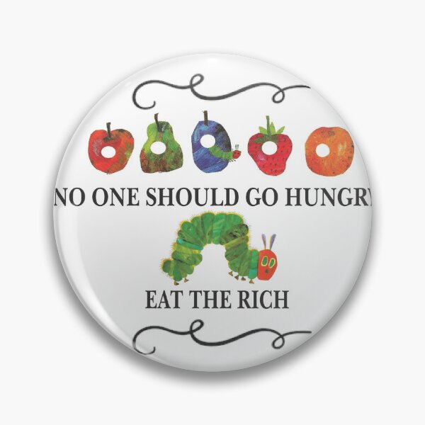 Item preview, No One Should Go Hungry | Eat The Rich Satire designed and sold by The Amber Bird.