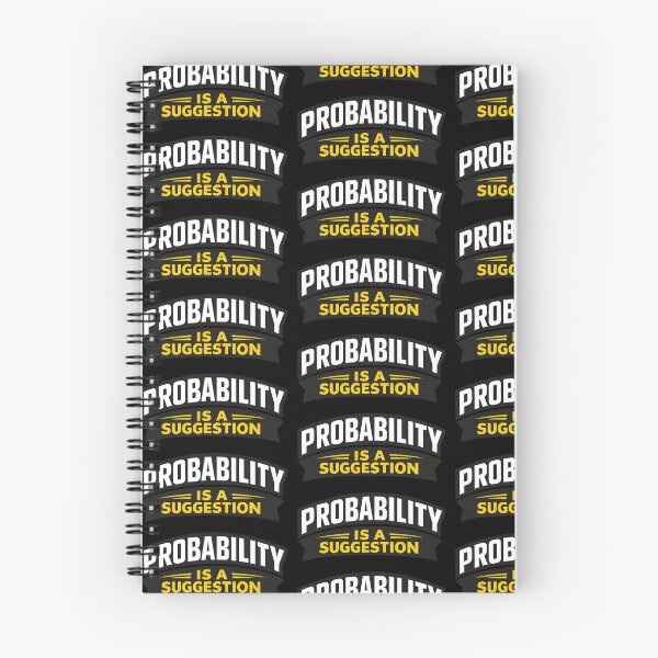 Item preview, Probability Is A Suggestion Funny Math Humor Quote Design designed and sold by TeeTimeTreasure.