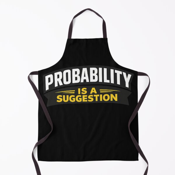 Item preview, Probability Is A Suggestion Funny Math Humor Quote Design designed and sold by TeeTimeTreasure.