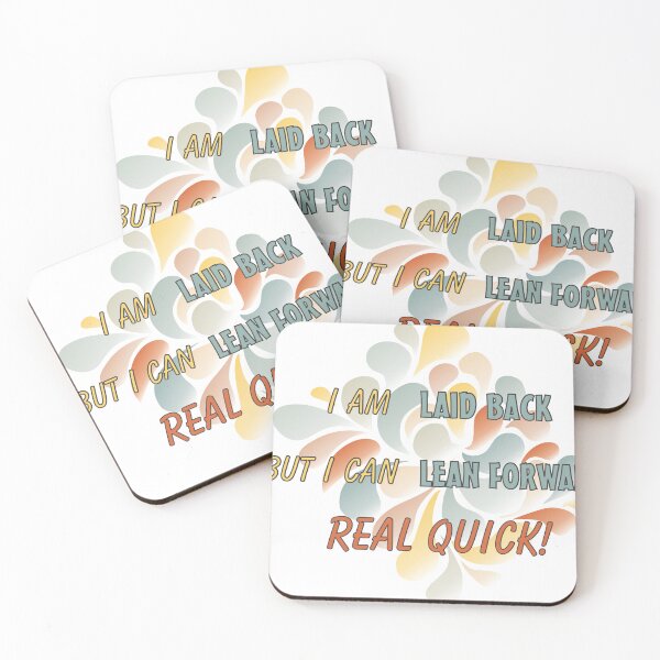 Item preview, Laid Back But Lean Forward Real Quick | Activist Humor designed and sold by The Amber Bird.