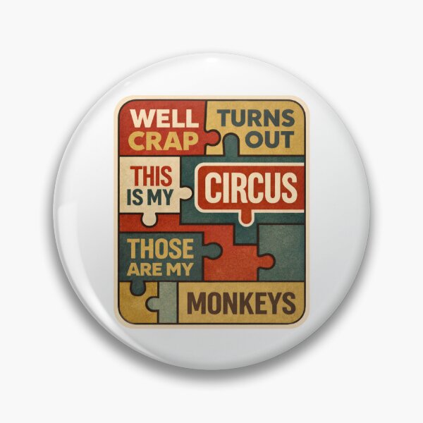 Artikelvorschau, Na sowas! Das ist mein Zirkus, das sind meine Affen! Lustiges Affen-Zitat-Design entworfen und verkauft von TomoMadeIt.